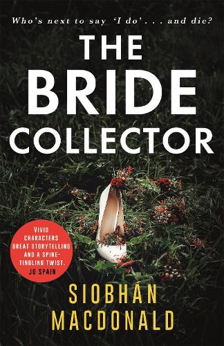The Bride Collector: Whos next to say I do and die? A compulsive serial killer thriller from the bestselling author