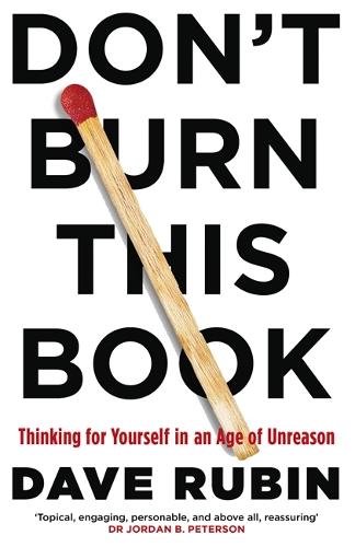 Dont Burn This Book: Thinking for Yourself in an Age of Unreason