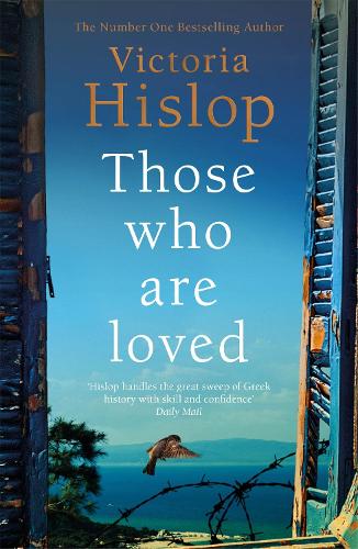 Those Who Are Loved: The compelling Number One Sunday Times bestseller, A Must Read