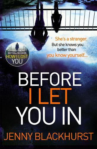 Before I Let You In: Thrilling psychological suspense from No.1 bestseller