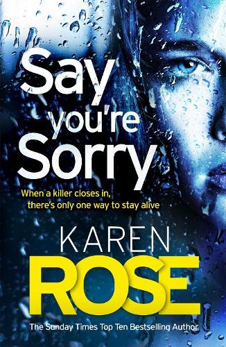 Say Youre Sorry (The Sacramento Series Book 1): when a killer closes in, theres only one way to stay alive