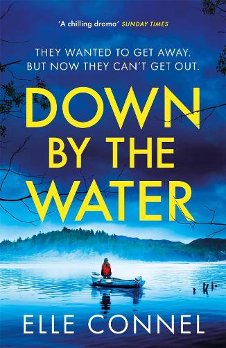 Down By The Water: The compulsive page turner you wont want to miss