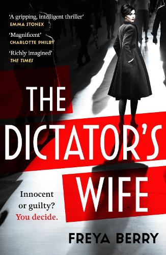 The Dictators Wife: A gripping novel of deception: A BBC 2 Between the Covers Book Club pick