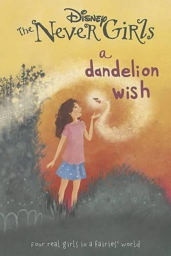 Disney the Never Girls a Dandelion Wish