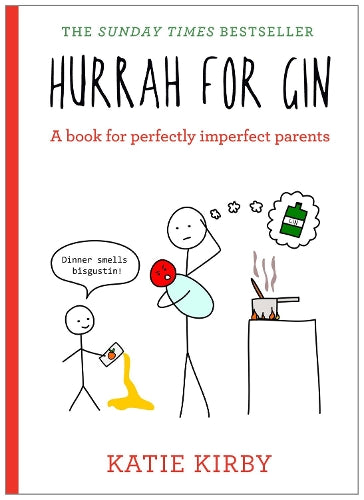 Hurrah for Gin: A book for perfectly imperfect parents