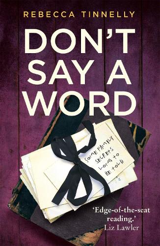 Dont Say a Word: A twisting thriller full of family secrets that need to be told