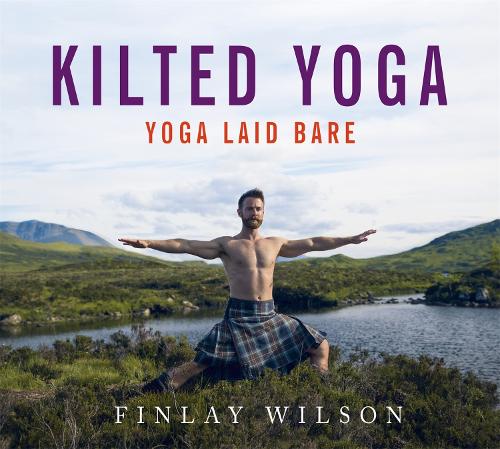 Kilted Yoga: THE PERFECT CHRISTMAS STOCKING FILLER - yoga laid bare