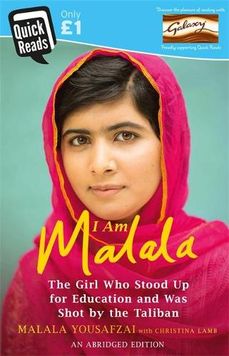 I Am Malala Abridged Quick Reads Edition: The Girl Who Stood Up for Education and was Shot by the Taliban (Quick Reads 2016)