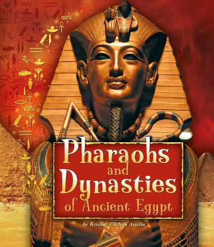 Ancient Egyptian Civilization: Pharaohs and Dynasties of Ancient Egypt