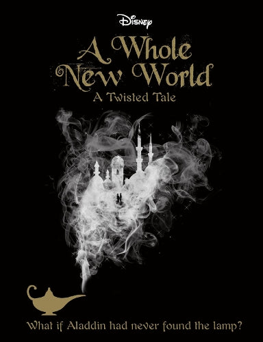 Disney Twisted Tales a Whole New World Novel (A Twisted Tale)