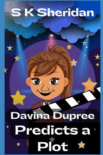 Davina Dupree Predicts a Plot: An Action Packed Boarding School Adventure: Volume 2 (The Egmont School Series)