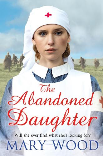 The Abandoned Daughter (The Girls Who Went To War)
