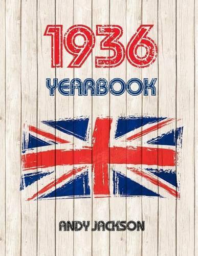 1936 UK Yearbook: Interesting facts and figures from 1936 - Great original birthday present / gift idea!