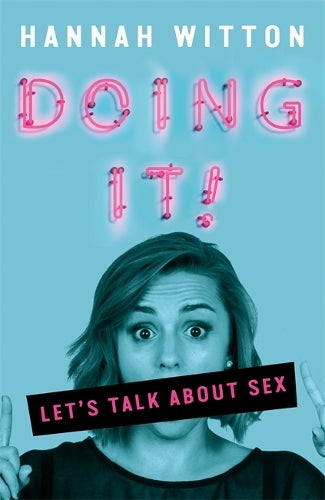 Doing It: Lets Talk About Sex...