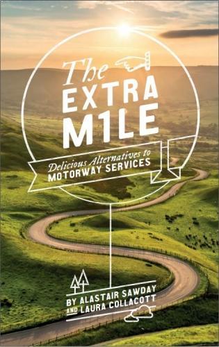The Extra Mile: Delicious Alternatives to Motorway Services
