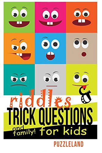 Riddles and Trick Questions for Kids and Family! (Riddles for Kids - Short Brain teasers - Family Fun)