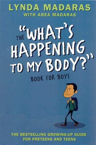 Whats Happening to My Body? Book for Boys: Revised Edition