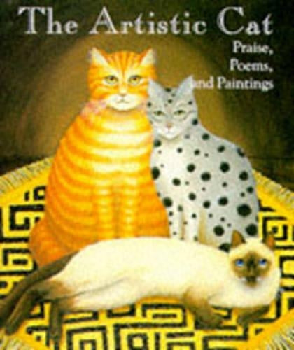 The Artistic Cat: Praise, Poems and Paintings (Miniature Editions)