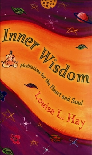 Inner Wisdom: Meditations for the Heart and Soul (Hay House Lifestyles)