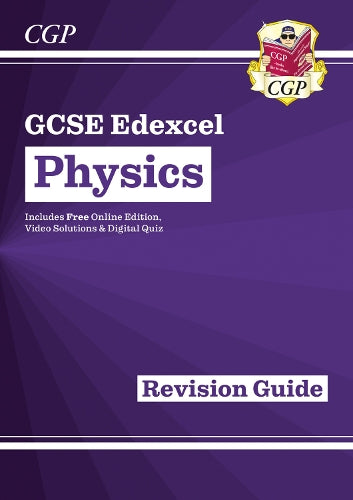 New Grade 9-1 GCSE Physics: Edexcel Revision Guide with Online Edition (CGP GCSE Physics 9-1 Revision)