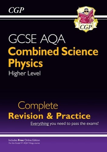 New 9-1 GCSE Combined Science: Physics AQA Higher Complete Revision & Practice with Online Edition (CGP GCSE Combined Science 9-1 Revision)