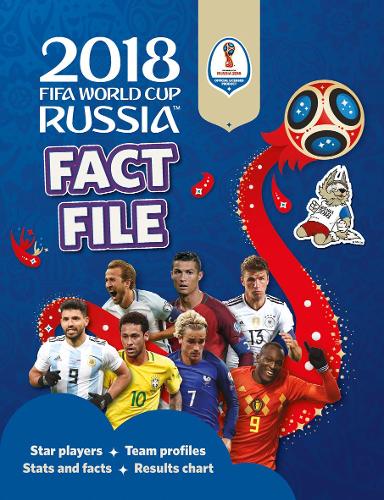 2018 FIFA World Cup Russia Fact File (World Cup Russia 2018)