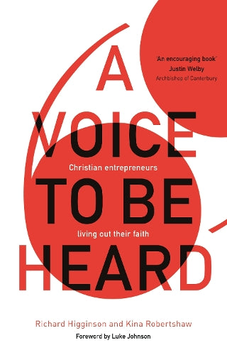 A Voice to Be Heard: Christian Entrepreneurs Living Out Their Faith