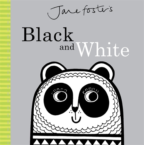 Jane Fosters Black and White (Jane Foster Books)