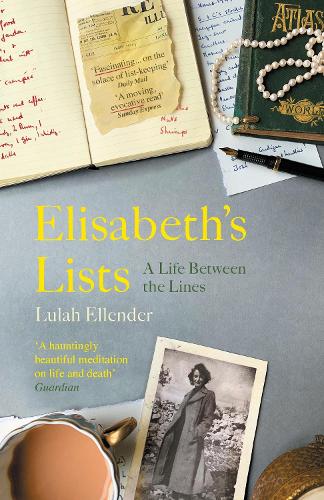 Elisabeths Lists: A Life Between the Lines