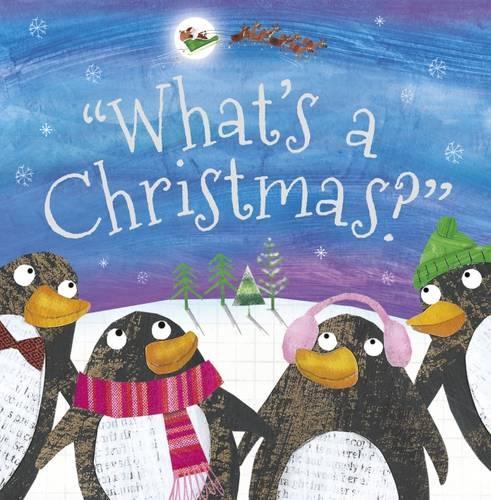 Whats a Christmas? (Christmas Picture Books)