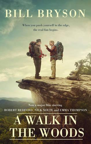 A Walk In The Woods: The Worlds Funniest Travel Writer Takes a Hike