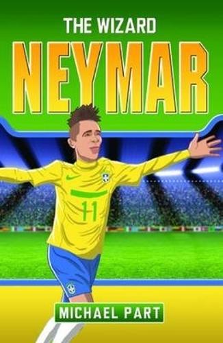 Neymar: The Wizard (Childrens Football 3)
