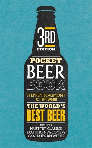 Pocket Beer 3rd edition: The indispensable guide to the worlds beers
