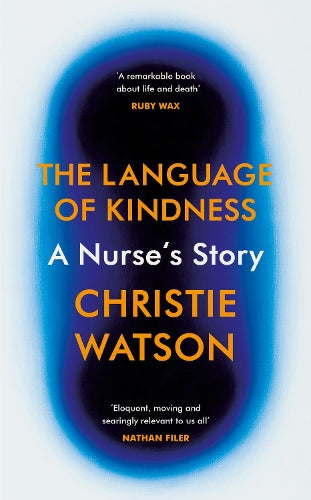 The Language of Kindness: A Nurses Story