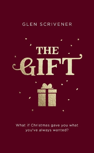 The Gift: What if Christmas gave you what youve always wanted?