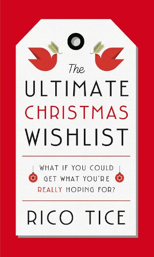 The Ultimate Christmas Wishlist: What If You Could Get What You’re Really Hoping For? (Simple introduction to Christian beliefs that is perfect for giving away at Christmas)