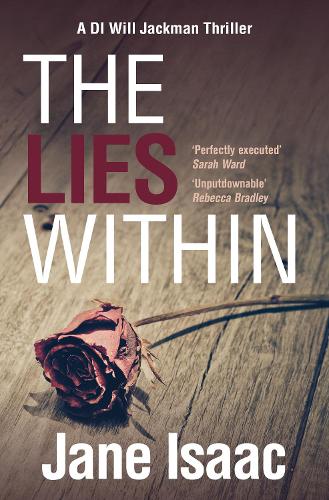 DI Will Jackman 3: The Lies Within. Shocking. Page-Turning. Crime Thriller with DI Will Jackman (The DI Will Jackman series)