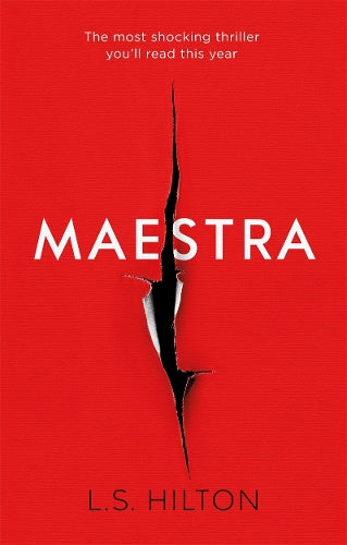 Maestra: The Most Shocking Thriller Youll Read This Year