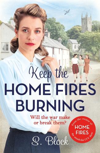 Keep the Home Fires Burning: A heart-warming wartime saga (Keep the Home Fires Burning 1)