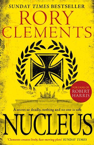 Nucleus: the gripping spy thriller for fans of ROBERT HARRIS (Tom Wilde 2)