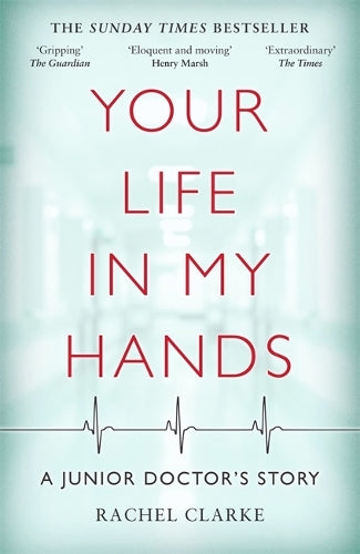 Your Life In My Hands: A Junior Doctors Story