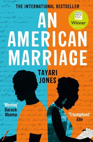An American Marriage: WINNER OF THE WOMENS PRIZE FOR FICTION, 2019