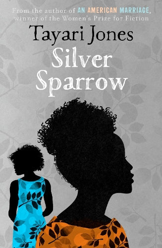 Silver Sparrow: From the Winner of the Womens Prize for Fiction, 2019