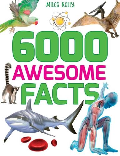 6000 Awesome Facts