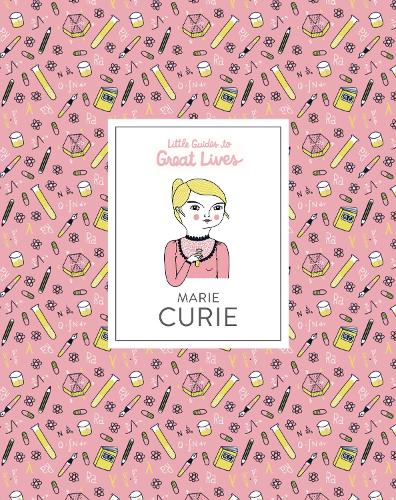 MARIE CURIE: Little Guides to Great Lives: 1
