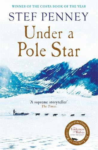 Under a Pole Star: Richard & Judy Book Club 2017 - the most unforgettable love story of the year
