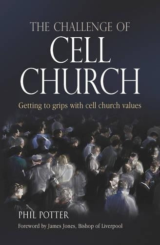 The Challenge of Cell Church: Getting to Grips with Cell Church Values