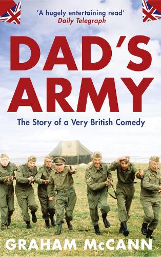 Dads Army: The Story of a Classic Television Show