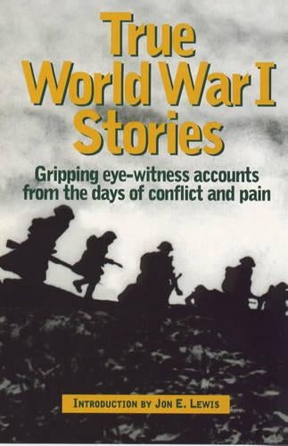 On the Front Line: True World War I Stories (True Stories)