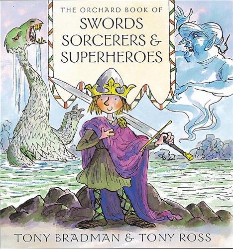 The Orchard Book of Swords Sorcerers and Superheroes